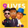 9 Lives (feat. OSKIDO & Mayorkun) - Single album lyrics, reviews, download