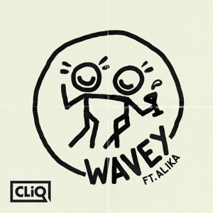 CLiQ - Wavey (feat. Alika) - Line Dance Music