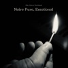 Noire Pure, Emotional