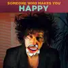 Someone Who Makes You Happy - Single album lyrics, reviews, download