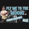 Fly Me To the Moon - Single album lyrics, reviews, download