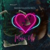 Badboygoodvibes - Make Up