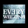 Every Weekend (feat. ZoukNoir) - Single album lyrics, reviews, download