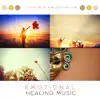 Emotional Healing Music album lyrics, reviews, download