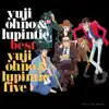 Yuji Ohno & Lupintic BEST album lyrics, reviews, download
