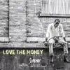 Love the Money - Single album lyrics, reviews, download