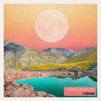 Colorscapes Volume Three - Mixed by PRAANA, Matt Fax & Dezza by Praana, Matt Fax & Dezza album reviews, ratings, credits