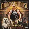 Dawgs on the Loose (feat. Shamu of Drumdummie) - Single album lyrics, reviews, download