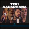 Teri Aaradhana (feat. Karl Vadukoot, Shelley Reddy & Kenneth Silway) [Live] [Live] - Single, 2021