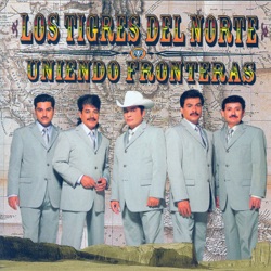 Los Tigres del Norte - El Que No Había Nacido
