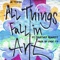 All Things Fall In Art (feat. Courtney Bennett) artwork