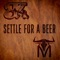 Settle for a Beer (with Triston Marez) - Triston Marez & Braxton Keith lyrics