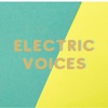 Electric Voices