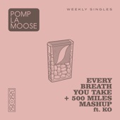 Pomplamoose - Every Breath You Take + 500 Miles Mashup (feat. KO)