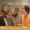 Hernan Crespo - Como un Cisne (feat. Nahuel Pennisi)