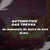 Stream & download Automotivo Das Trevas (feat. Mc Hudson011, Mc Gui3 & Mc Ks13) - Single