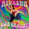 Esta Canción - Single