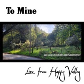 To Mine (Live from Happy Valley)