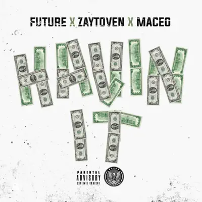 Havin It (feat. Future) - Single - Zaytoven