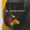 Stream & download Mil Generaciones - EP