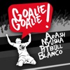 Goalie Goalie (feat. Nyusha, Pitbull & Blanco) - Single