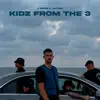 Kidz From The 3 - Single album lyrics, reviews, download