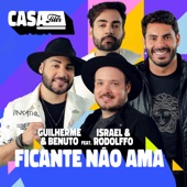 Ficante Não Ama (feat. Israel & Rodolfo) [Ao Vivo No Casa Filtr] artwork