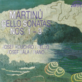Martinů: Cello Sonatas Nos. 1 - 3 - Josef Chuchro & Josef Hála