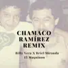 Chamaco Ramírez (Remix) - Single album lyrics, reviews, download