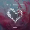 Stream & download Feel This Way (feat. Nick Anthony) - Single