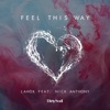 Lahox - Feel This Way (feat. Nick Anthony)