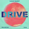 Drive (feat. Wes Nelson) [Toby Romeo Remix] - Single album lyrics, reviews, download