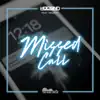 Missed Call (feat. Tanjent) - Single album lyrics, reviews, download