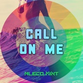 Aleco Mint - Call on Me