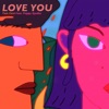Love You (feat. Poppy Ajudha) - Single