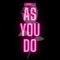 As You Do (feat. D.Tee In De Party, Mr Taffa & DJ Supa D) [Extended Mix] artwork