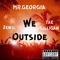 We Outside (feat. Jewil & Yae Gilligan) - Mr. Georgia lyrics
