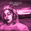 So What (ARTY Remix) - Single