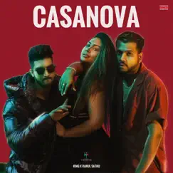 Casanova - Single by King & Rahul Sathu album reviews, ratings, credits