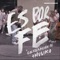 Es por Fe (feat. Stefy Espinosa) artwork