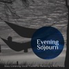 Evening Sojourn - Easy-Listening Vocal Tracks For Relaxing & Easy Sleep