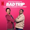 Bad Trip (Music from the Netflix Film)