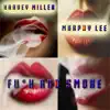 Fu*K & Smoke (feat. Murphy Lee) - Single album lyrics, reviews, download