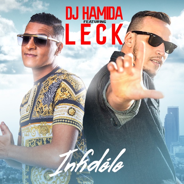 Infidèles (feat. Leck) - Single - DJ Hamida