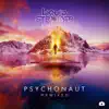 Psychonaut (Remixes) album lyrics, reviews, download