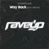 Way Back (feat. Aneym) - Single album lyrics, reviews, download