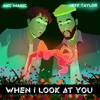 When I Look At You (feat. Jeff Taylor) - Single