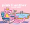 Pink Panther - djacob.Harris lyrics