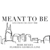 Meant to Be (Live from CMA Fest 2018) - Single