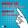 Giddy Up (Taka Tiki Ta) [Radio Edit] [feat. Geo da Silva] - Single album lyrics, reviews, download